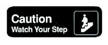 3x9 "Caution/Watch your Step" Sign 